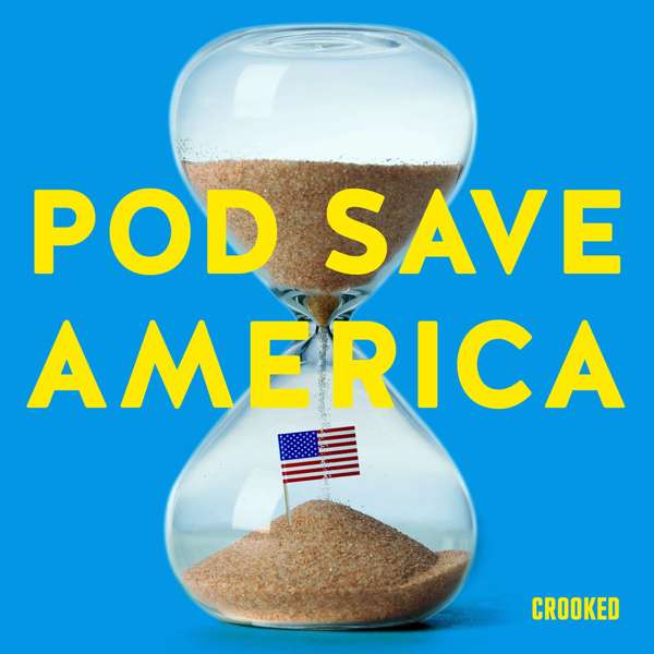 Pod Save America – Crooked Media
