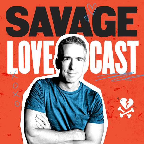 Savage Lovecast – Dan Savage