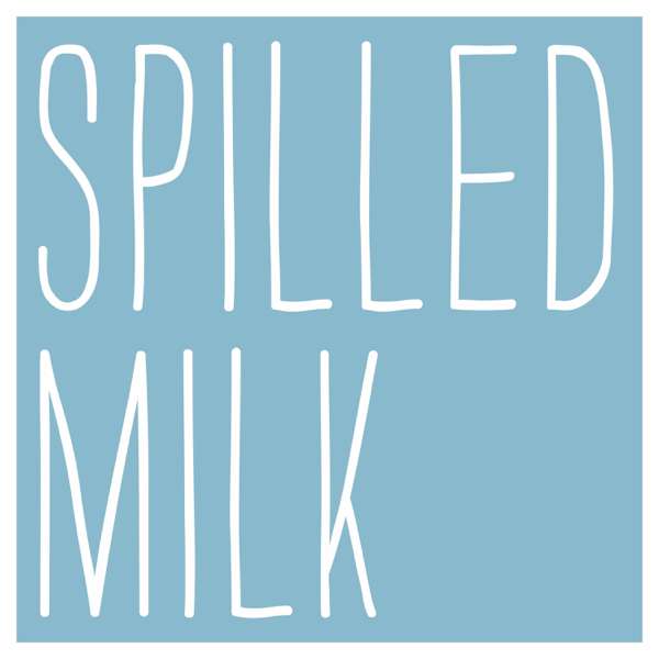 Spilled Milk – Molly Wizenberg and Matthew Amster-Burton
