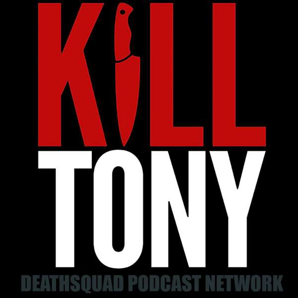 KILL TONY – DEATHSQUAD.TV & Studio71