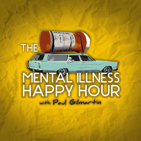 Mental Illness Happy Hour – Paul Gilmartin