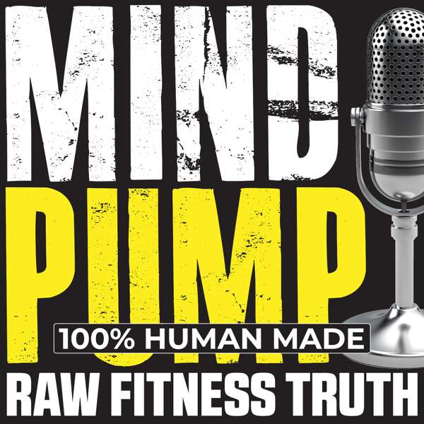 Mind Pump: Raw Fitness Truth – Sal Di Stefano, Adam Schafer, Justin Andrews, Doug Egge