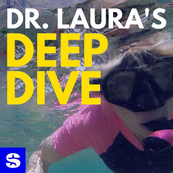 Dr. Laura’s Deep Dive Podcast – Dr. Laura Schlessinger & SiriusXM