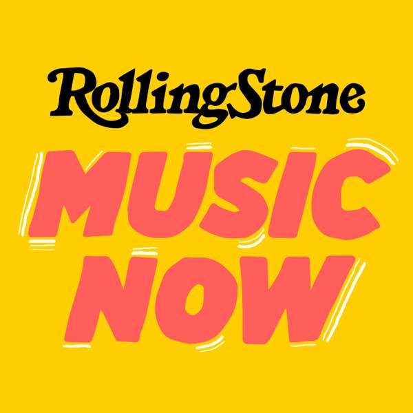Rolling Stone Music Now – Rolling Stone | Cumulus Podcast Network