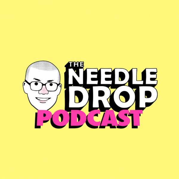 The Needle Drop with Anthony Fantano – The Needle Drop
