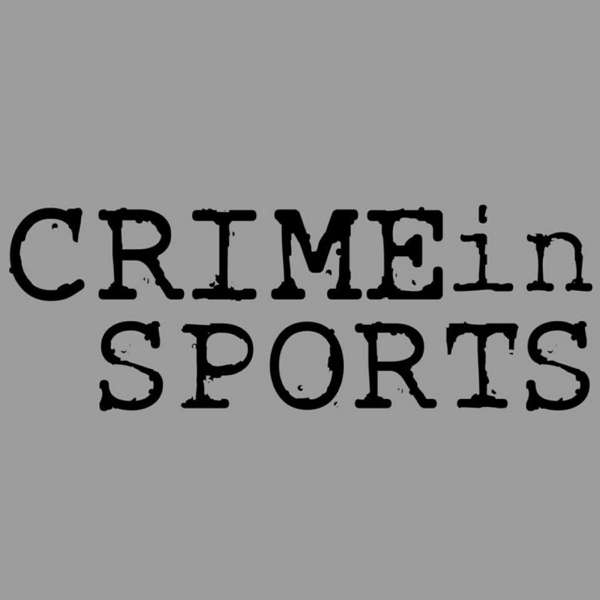 Crime in Sports – James Pietragallo, Jimmie Whisman