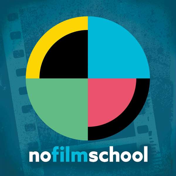 The No Film School Podcast – No Film School