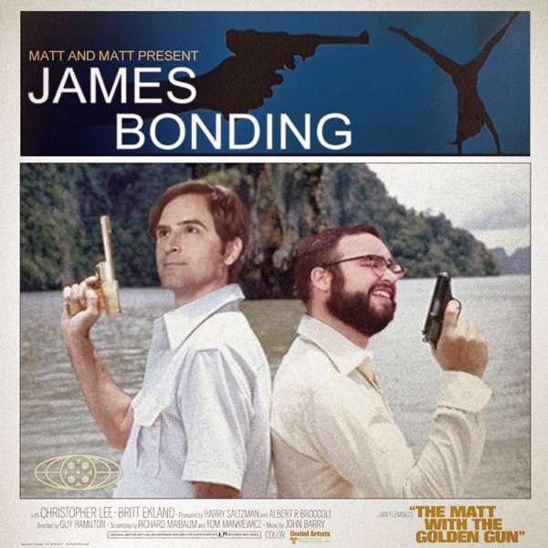 James Bonding – Matt Gourley, Matt Mira