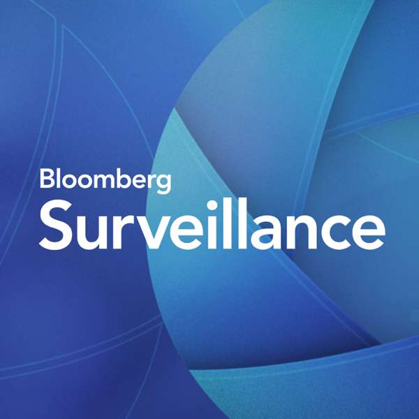Bloomberg Surveillance – Bloomberg