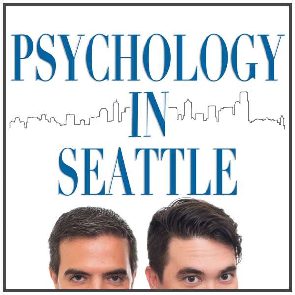 Psychology In Seattle Podcast – Kirk Honda