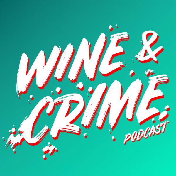 Wine & Crime – Wine & Crime Podcast