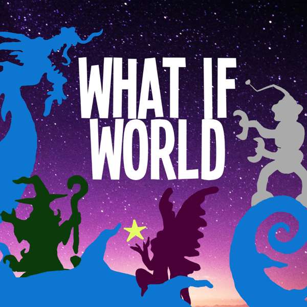 What If World – Stories for Kids – Eric O’Keeffe / What If World LLC