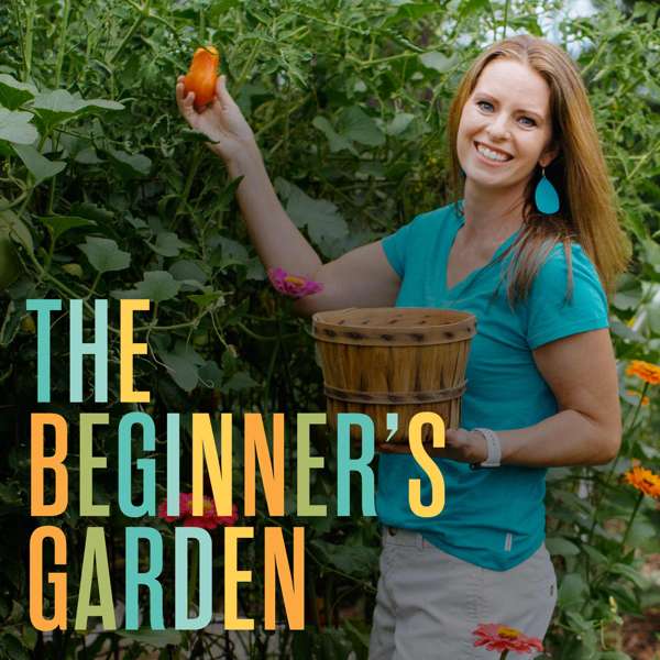 The Beginner’s Garden with Jill McSheehy – Jill McSheehy