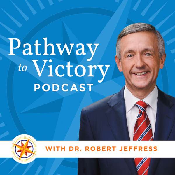 Pathway To Victory – Dr. Robert Jeffress