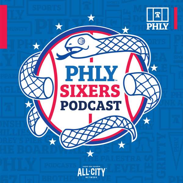 PHLY Philadelphia Sixers Podcast – ALLCITY Network