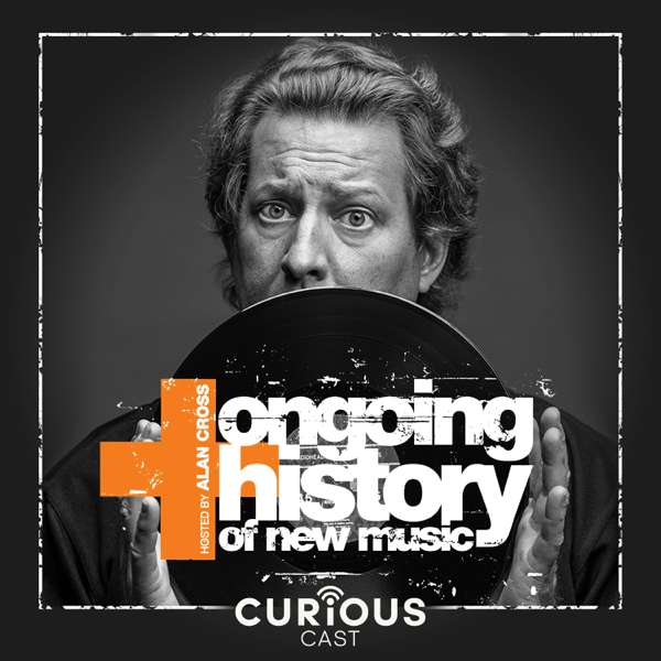 Ongoing History of New Music – Curiouscast