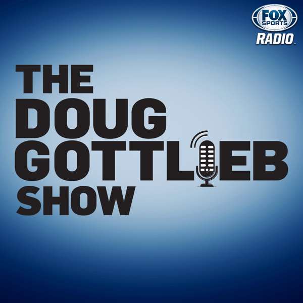 The Doug Gottlieb Show – Fox Sports Radio – iHeartRadio