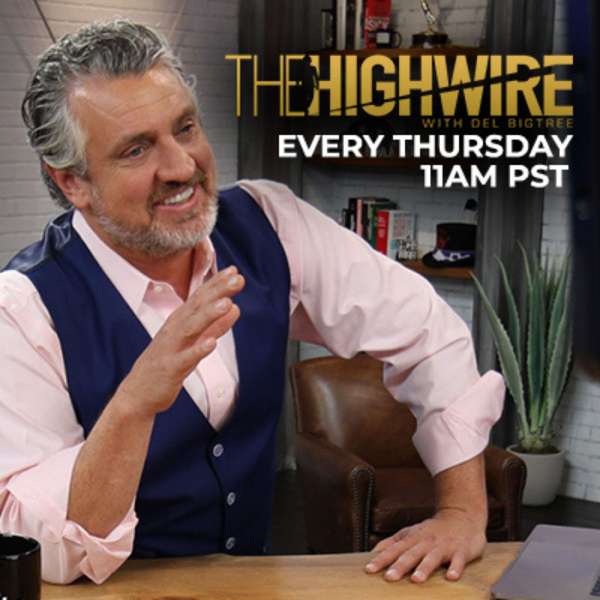 The Highwire with Del Bigtree – The Highwire with Del Bigtree