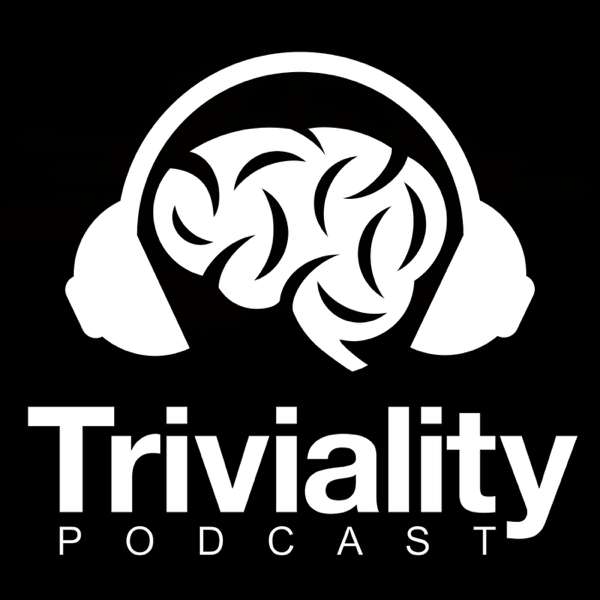 TRIVIALITY – A Trivia Game Show Podcast
