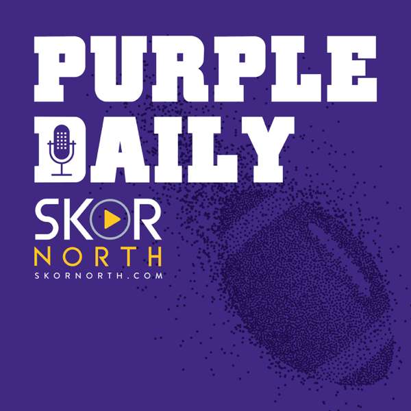 Purple Daily – A Minnesota Vikings Podcast – SKOR North | Hubbard Radio