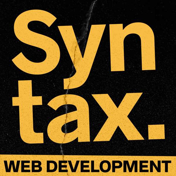 Syntax – Tasty Web Development Treats – Wes Bos & Scott Tolinski – Full Stack JavaScript Web Developers