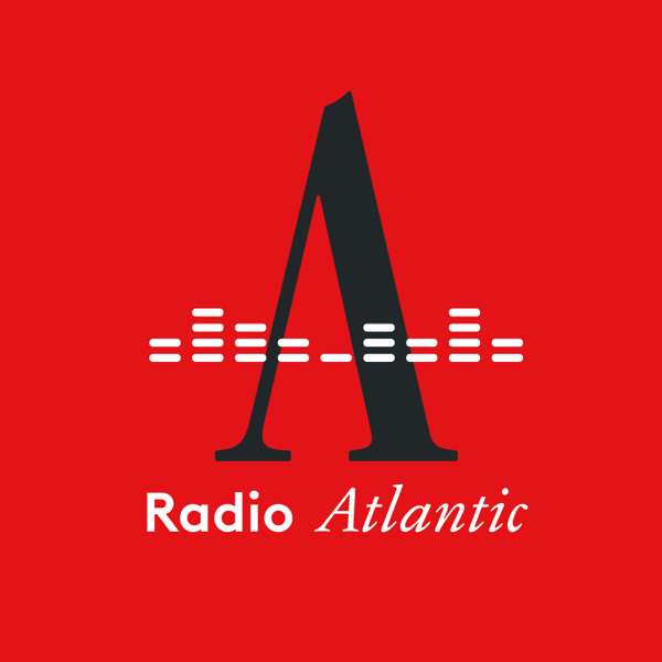 Radio Atlantic – The Atlantic