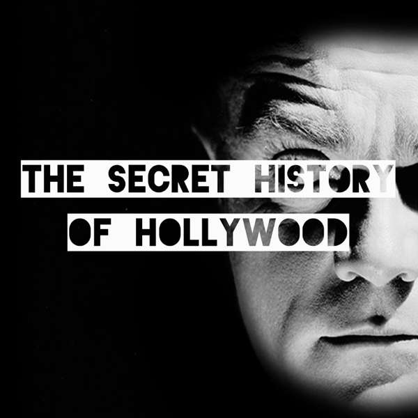 The Secret History Of Hollywood – Adam Roche