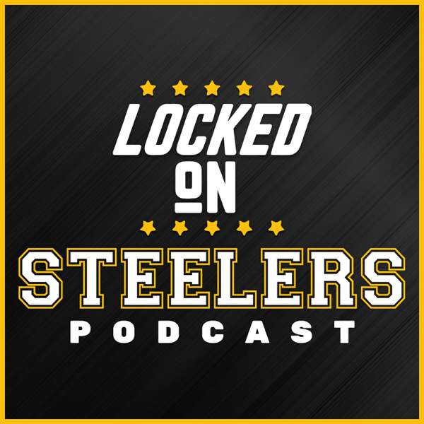 Locked On Steelers – Daily Podcast On The Pittsburgh Steelers – Locked On Podcast Network, Christopher Carter