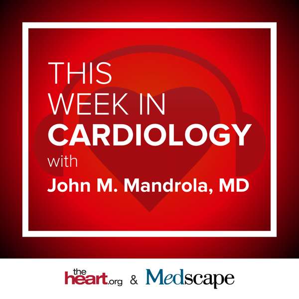 This Week in Cardiology – Medscape