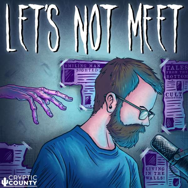 Let’s Not Meet: A True Horror Podcast – Andy Tate
