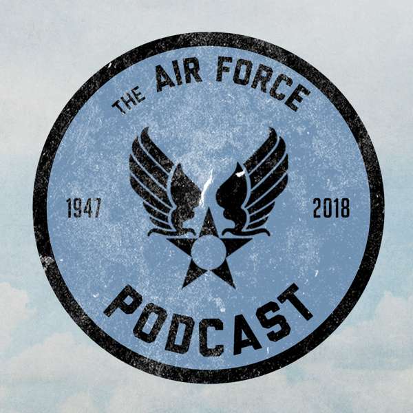 The Air Force Podcast – Air Force Television Pentagon (SAF/PAI)