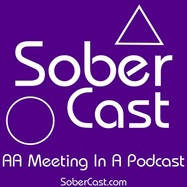 Sober Cast: An (unofficial) Alcoholics Anonymous Podcast AA