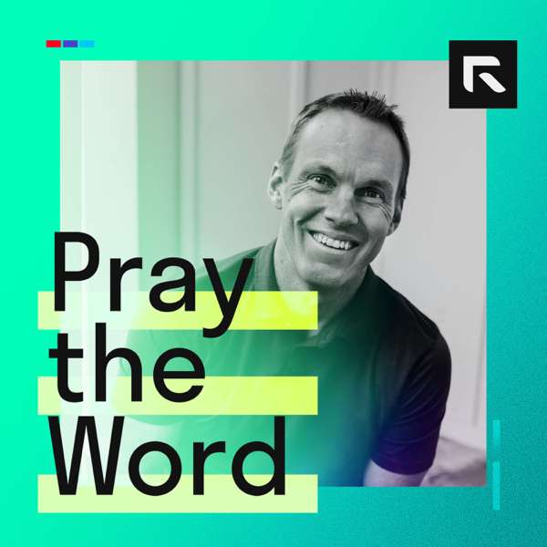 Pray the Word with David Platt – David Platt