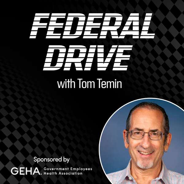 Federal Drive with Tom Temin – Federal News Network | Hubbard Radio