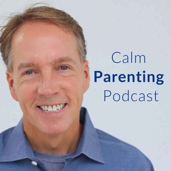 Calm Parenting Podcast – Kirk Martin