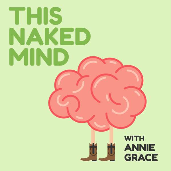 This Naked Mind Podcast – Annie Grace