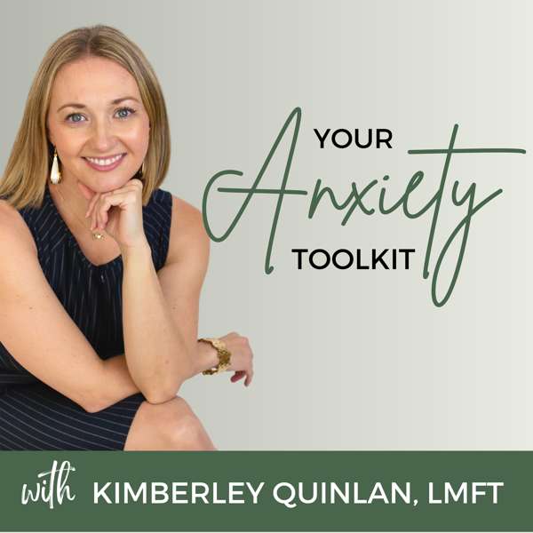 Your Anxiety Toolkit – Anxiety & OCD Strategies for Everyday – Kimberley Quinlan, LMFT