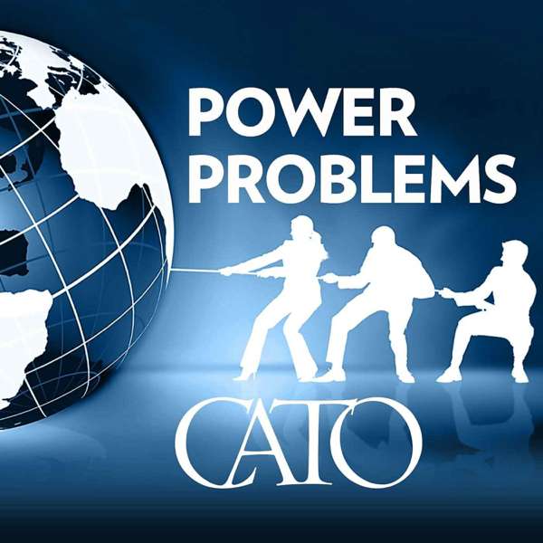 Power Problems – Cato Institute