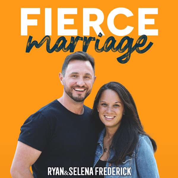 Fierce Marriage – Ryan and Selena Frederick