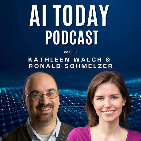 AI Today Podcast: Artificial Intelligence Insights, Experts, and Opinion – AI & Data Today