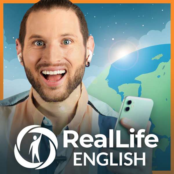 RealLife English: Learn and Speak Confident, Natural English – RealLife English