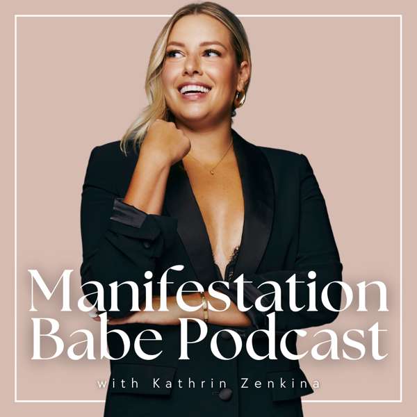 Manifestation Babe – Kathrin Zenkina