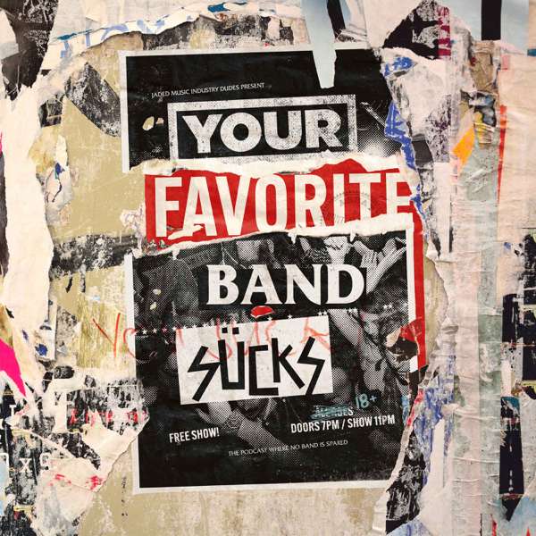 Your Favorite Band Sucks – Your Favorite Band Sucks