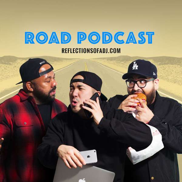 ROAD PODCAST (Reflections Of A DJ) – ROAD PODCAST (Reflections Of A DJ)