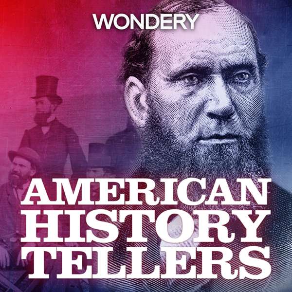 American History Tellers – Wondery
