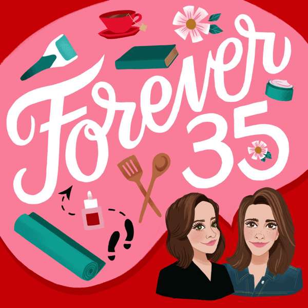 Forever35 – Kate Spencer & Doree Shafrir