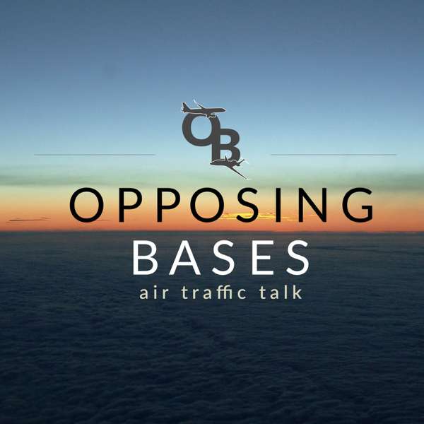 Opposing Bases: Air Traffic Talk – Air Traffic Talk