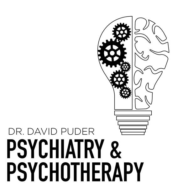 Psychiatry & Psychotherapy Podcast – David Puder, M.D.