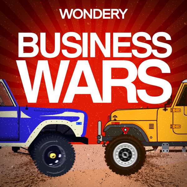 Business Wars – Wondery