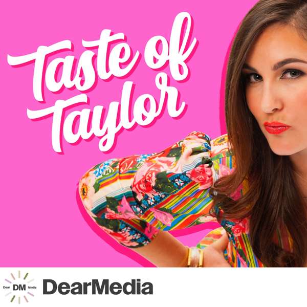 Taste of Taylor – Dear Media